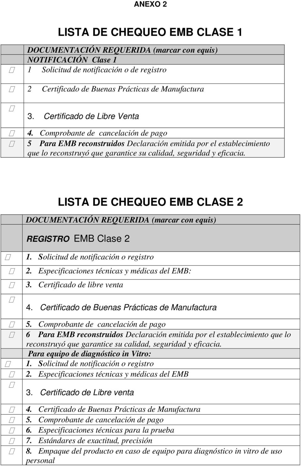 LISTA DE CHEQUEO EMB CLASE 2 DOCUMENTACIÓN REQUERIDA (marcar con equis) REGISTRO EMB Clase 2 2. Especificaciones técnicas y médicas del EMB: 3.