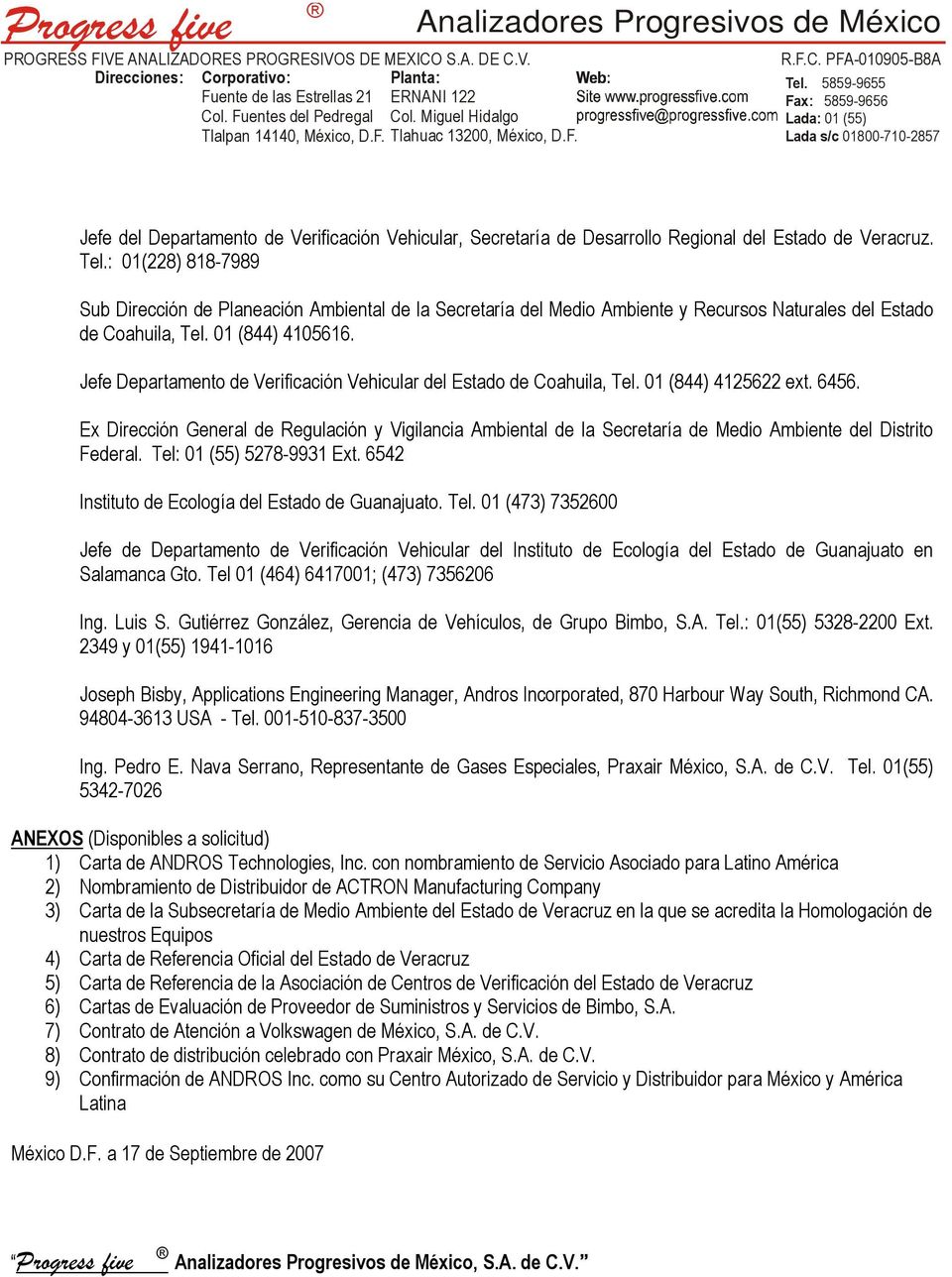 Jefe Departamento de Verificación Vehicular del Estado de Coahuila, Tel. 01 (844) 4125622 ext. 6456.