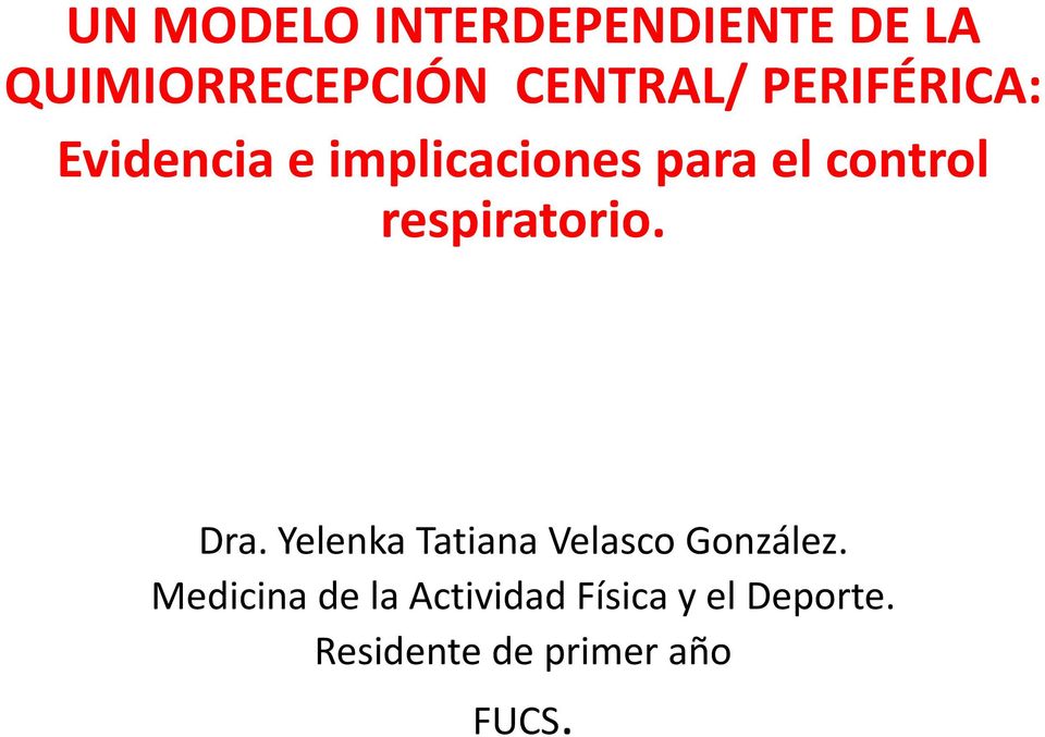 respiratorio. Dra. Yelenka Tatiana Velasco González.