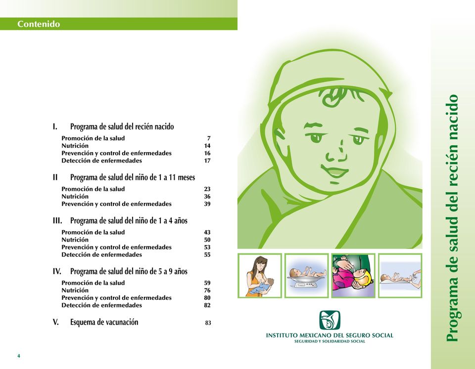 36 Prevención y control de enfermedades 39 Programa de salud del niño de 1 a 4 años 43 Nutrición 50 Prevención y control de enfermedades 53