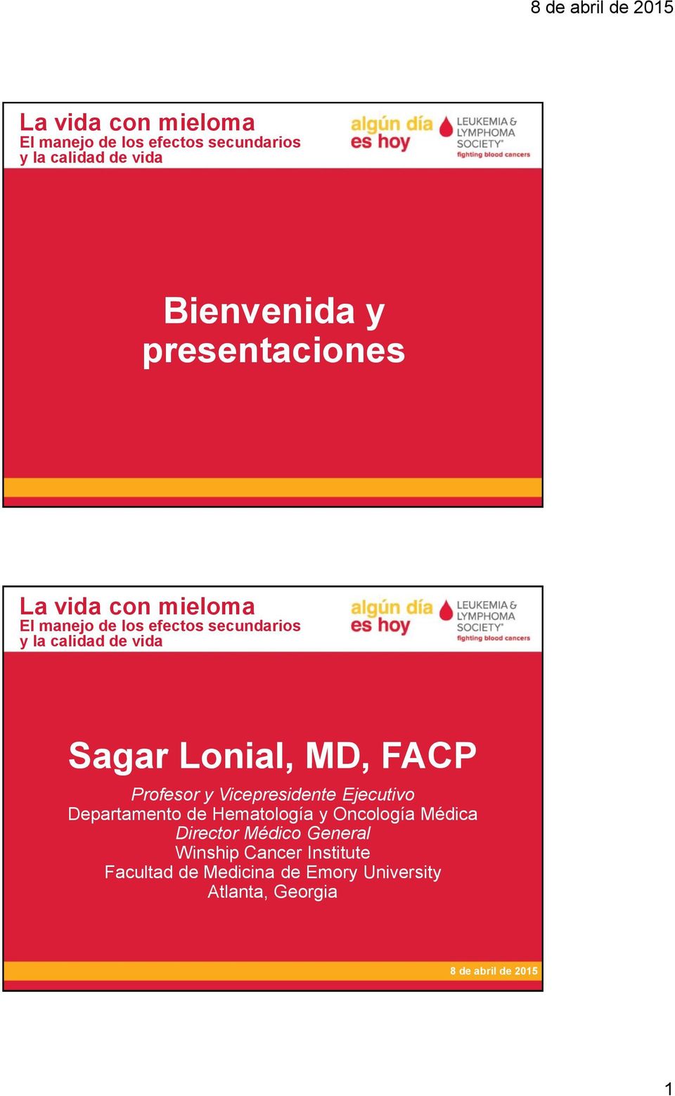 Lonial, MD, FACP Profesor y Vicepresidente Ejecutivo Departamento de Hematología y Oncología Médica