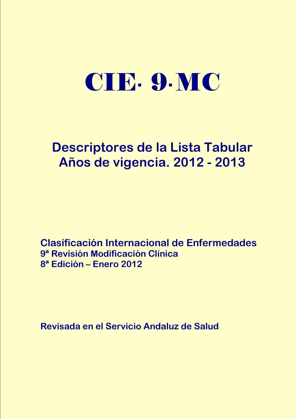 2012-2013 Clasificación Internacional de