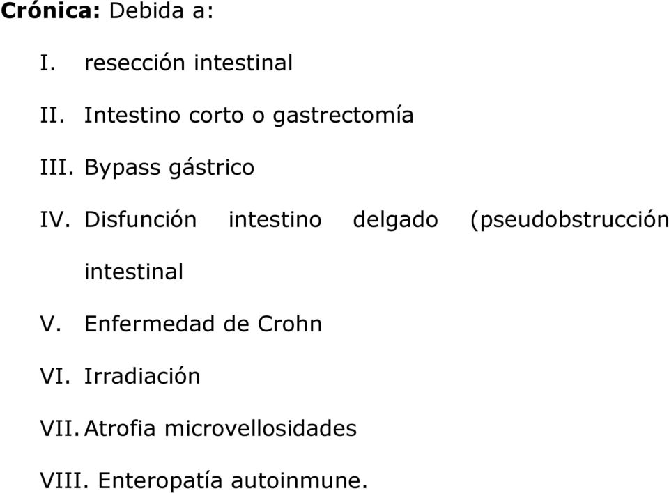 Disfunción intestino delgado (pseudobstrucción intestinal V.