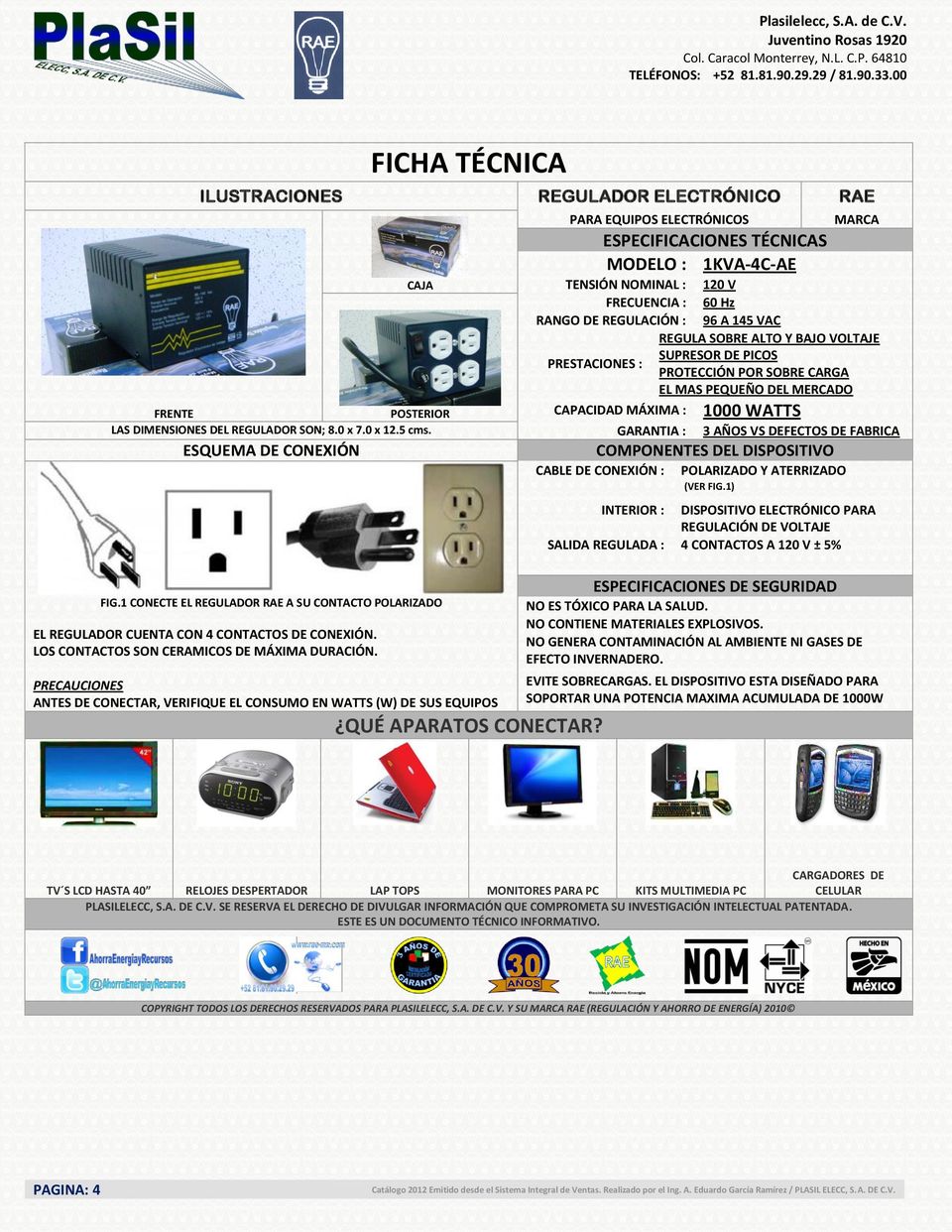 SOPORTAR UNA POTENCIA MAXIMA ACUMULADA DE 1000W TV S LCD HASTA 40 RELOJES DESPERTADOR LAP TOPS MONITORES PARA PC KITS MULTIMEDIA PC