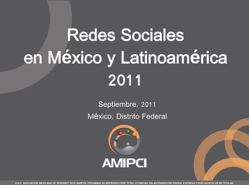 ASOCIACIÓN MEXICANA DE INTERNET, 2010 (AMIPCI).