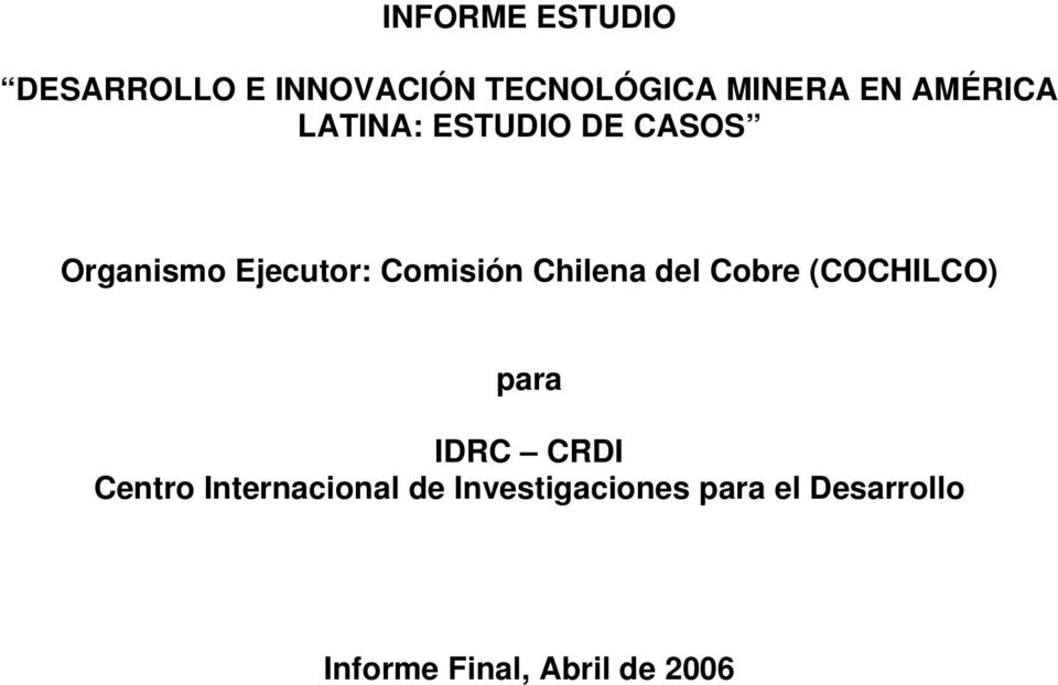 Chilena del Cobre (COCHILCO) para IDRC CRDI Centro