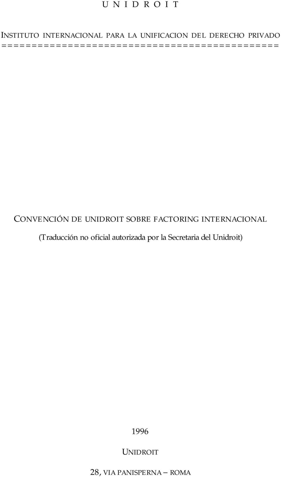 CONVENCIÓN DE UNIDROIT SOBRE FACTORING INTERNACIONAL (Traducción no