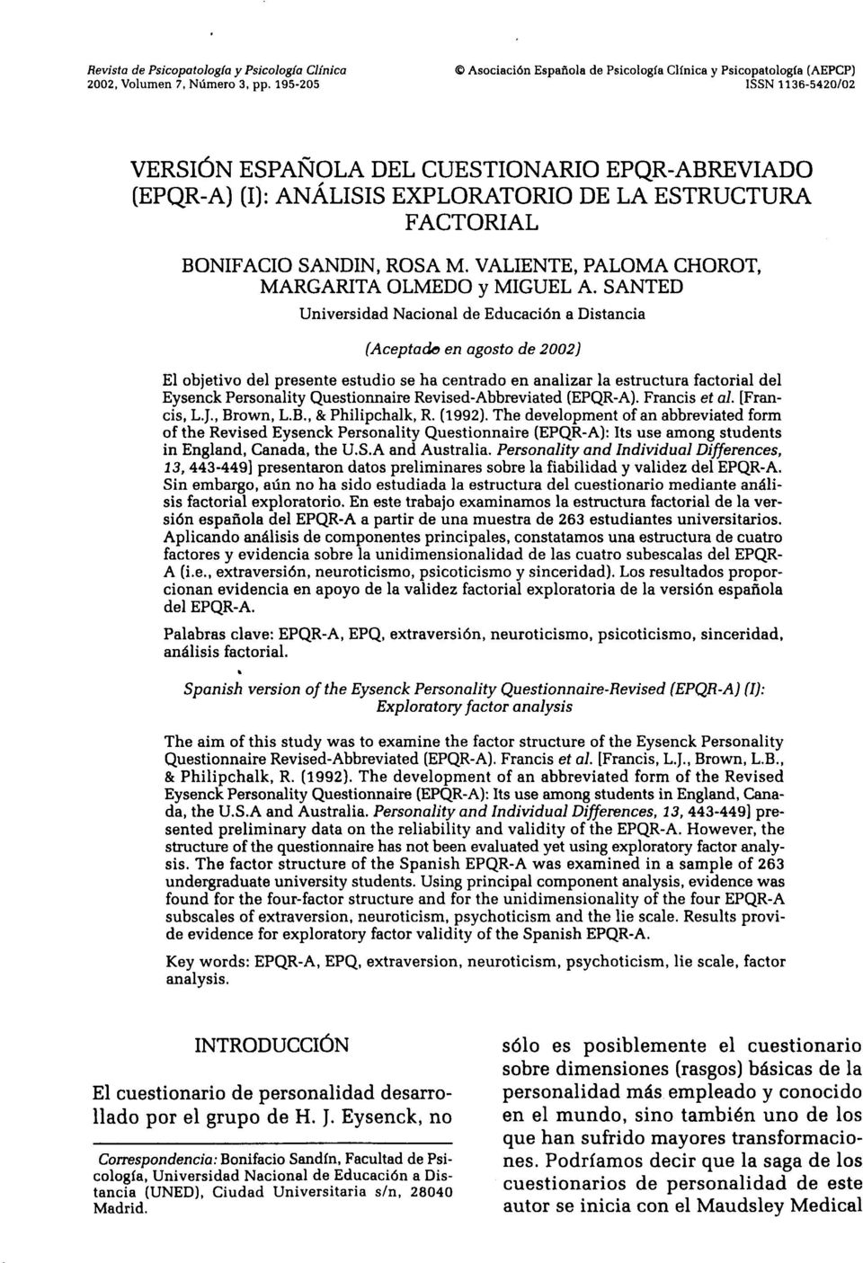 ATD Universidad acional de ducación a Distancia (Aceptado en agosto de 2002) l objetivo del presente estudio se ha centrado en analizar la estructura factorial del ysenck ersonality Questionnaire