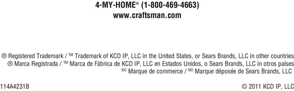 Brands, LLC in other countries Marca Registrada / TM Marca de Fábrica de KCD IP, LLC en