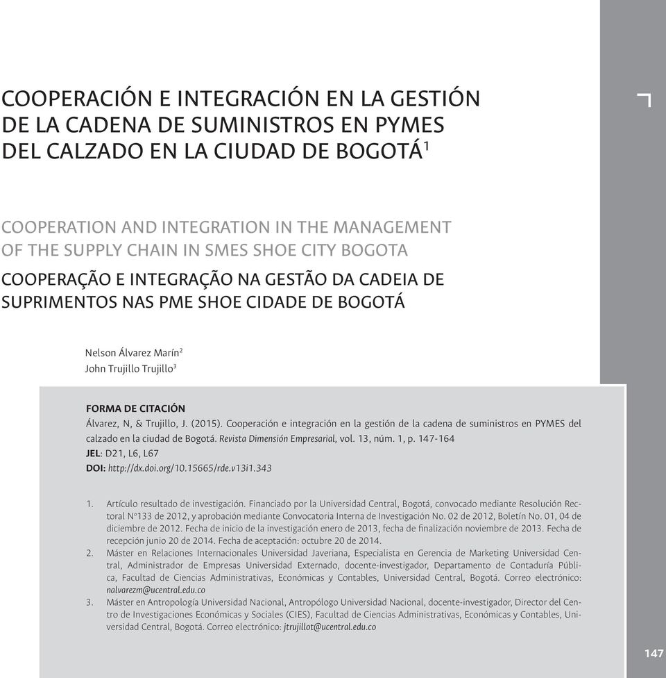 Cooperación e integración en la gestión de la cadena de suministros en PYMES del calzado en la ciudad de Bogotá. Revista Dimensión Empresarial, vol. 13, núm. 1, p.