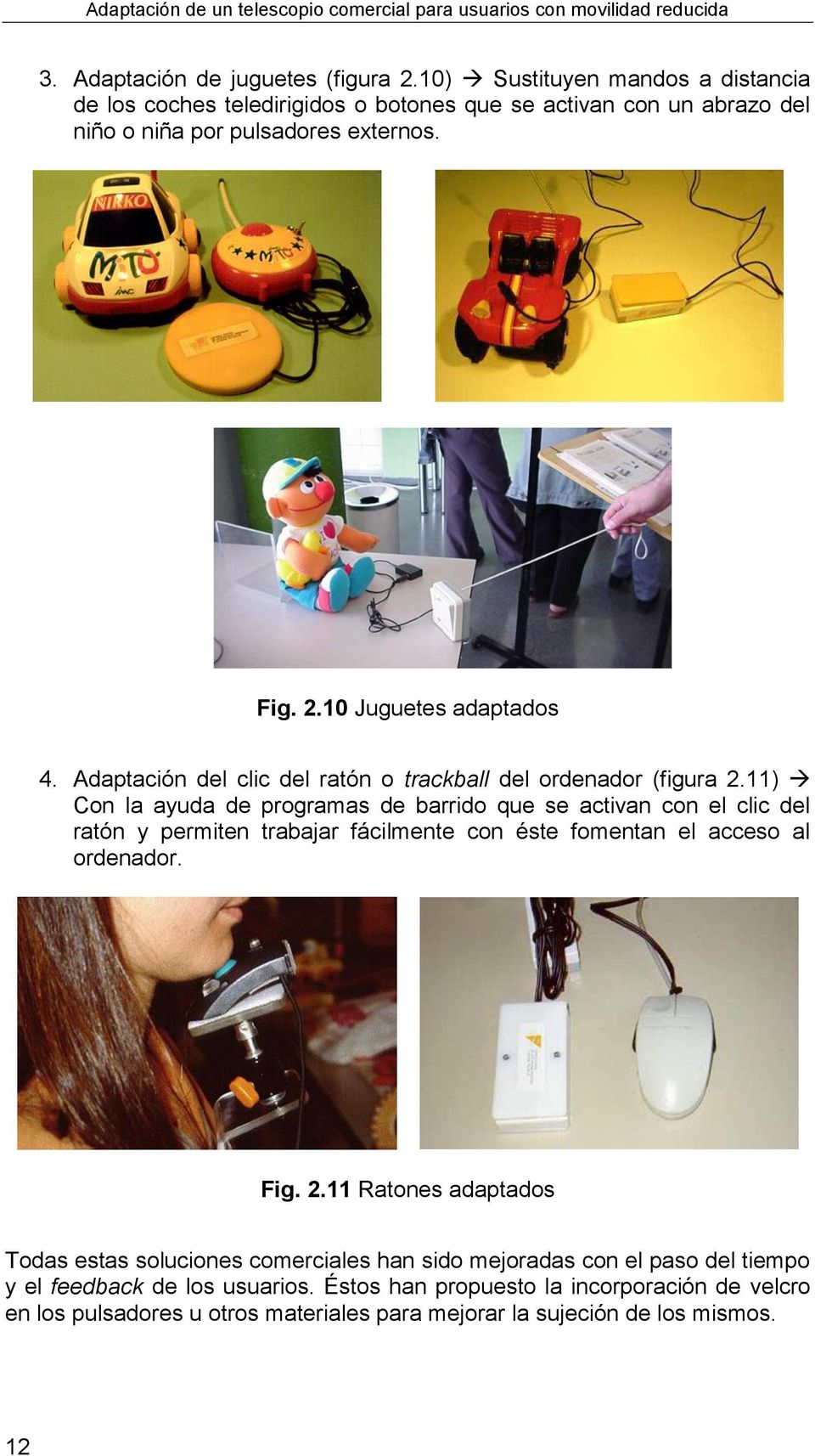 Adaptación del clic del ratón o trackball del ordenador (figura 2.