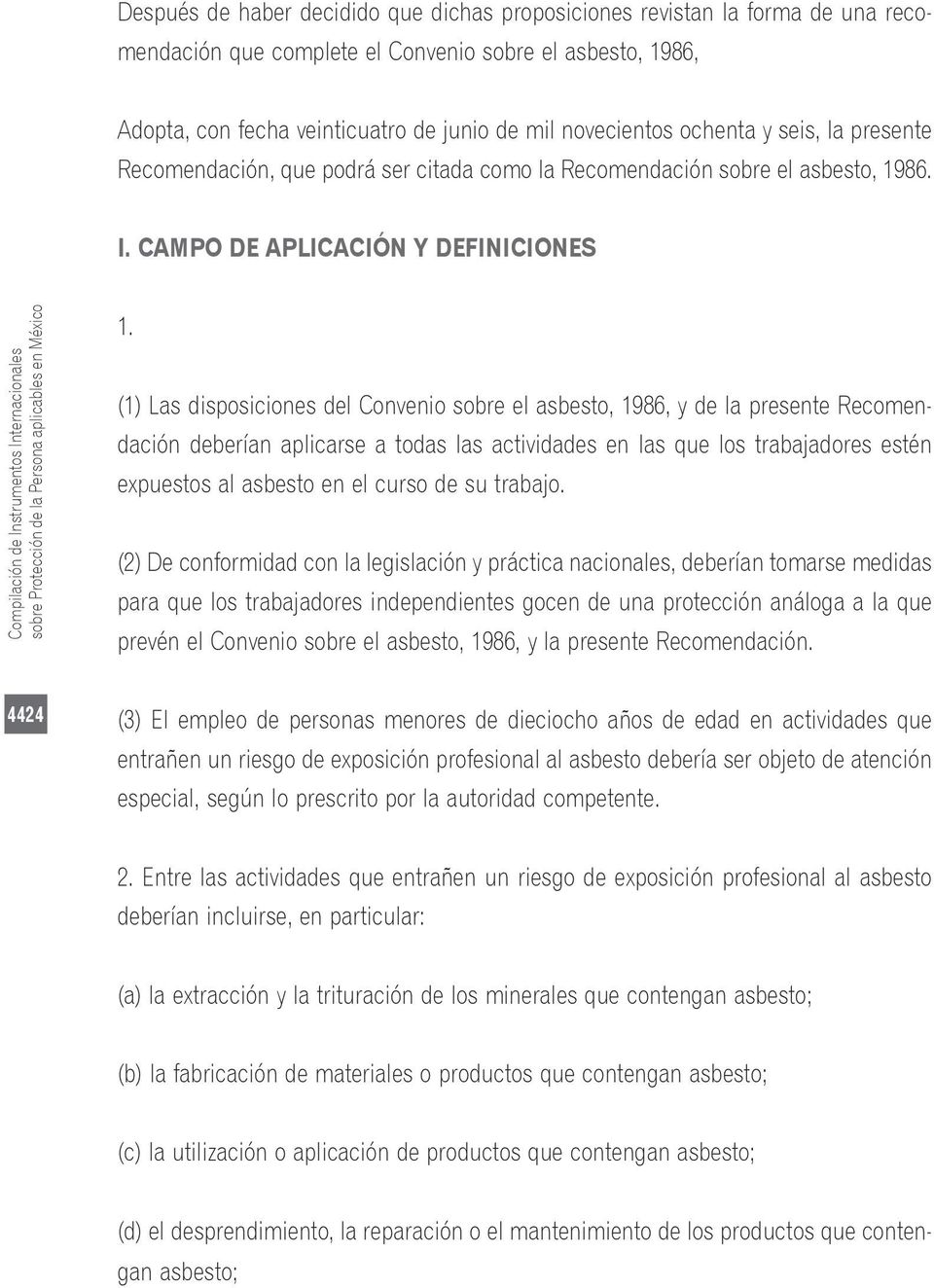 CAMPO DE APLICACIÓN Y DEFINICIONES Compilación de Instrumentos Internacionales sobre Protección de la Persona aplicables en México 1.