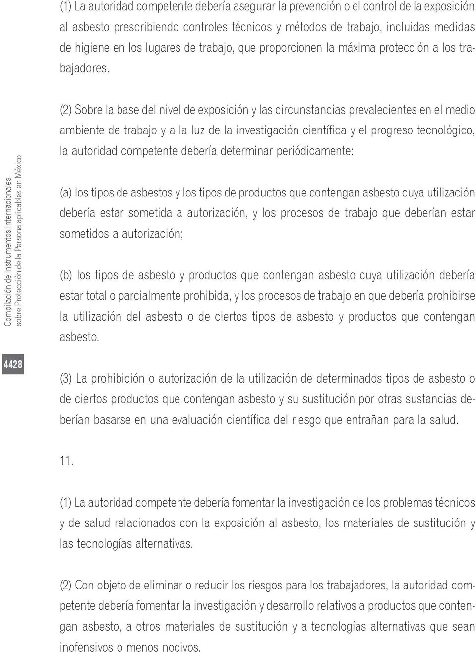 Compilación de Instrumentos Internacionales sobre Protección de la Persona aplicables en México (2) Sobre la base del nivel de exposición y las circunstancias prevalecientes en el medio ambiente de