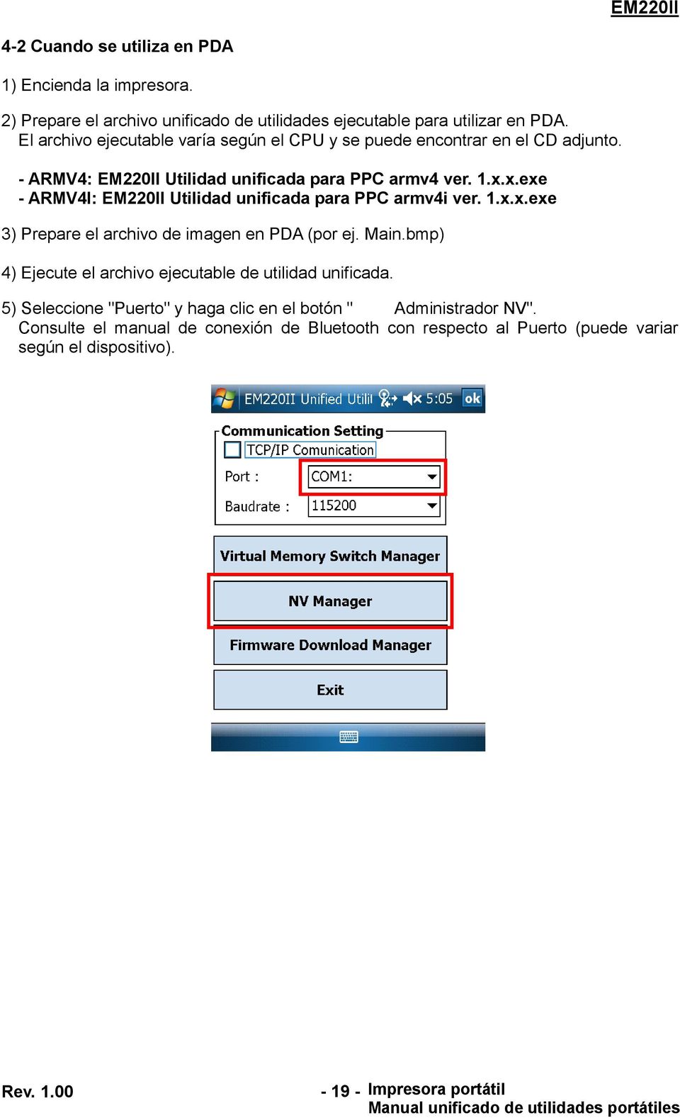x.exe - ARMV4I: EM220II Utilidad unificada para PPC armv4i ver. 1.x.x.exe 3) Prepare el archivo de imagen en PDA (por ej. Main.