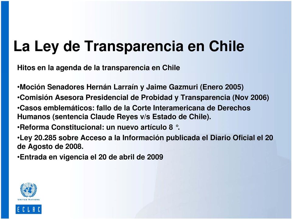 Interamericana de Derechos Humanos (sentencia Claude Reyes v/s Estado de Chile). Reforma Constitucional: un nuevo artículo 8.