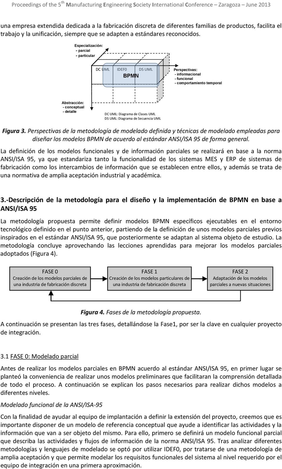 de Clases UML DS UML: Diagrama de Secuencia UML Figura 3.
