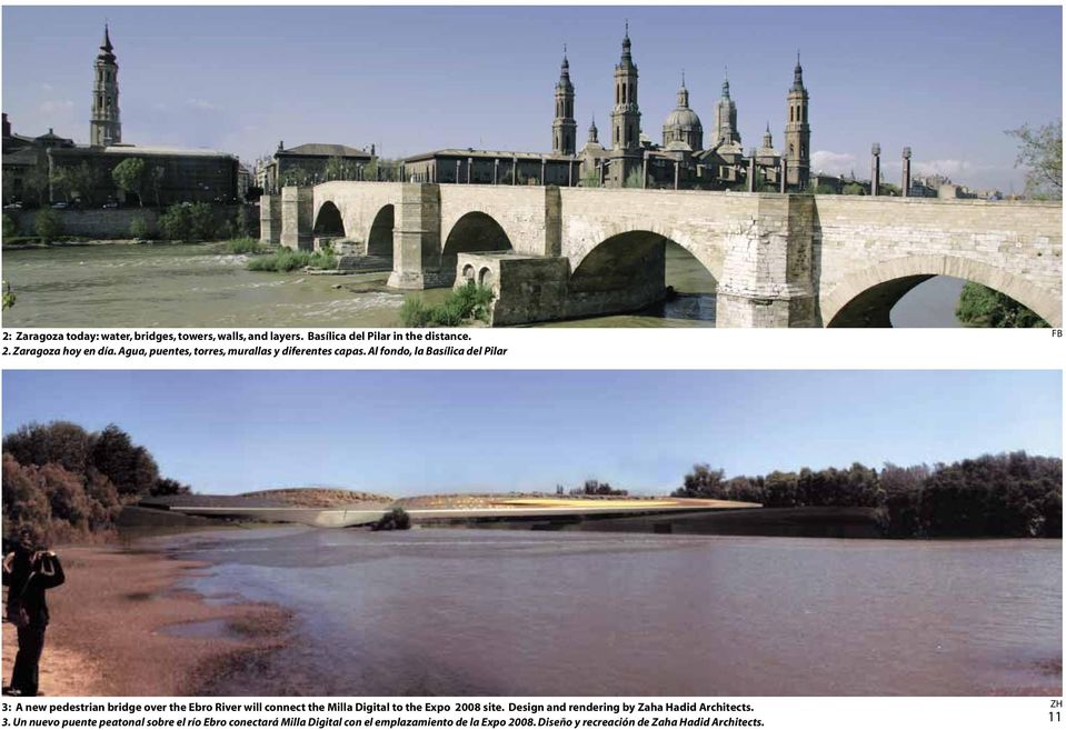 Al fondo, la Basílica del Pilar FB 3: A new pedestrian bridge over the Ebro River will connect the Milla Digital to the Expo
