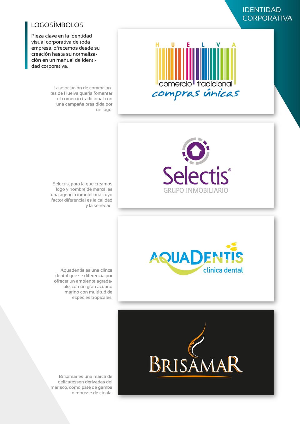 Selectis, para la que creamos logo y nombre de marca, es una agencia inmobiliaria cuyo factor diferencial es la calidad y la seriedad.