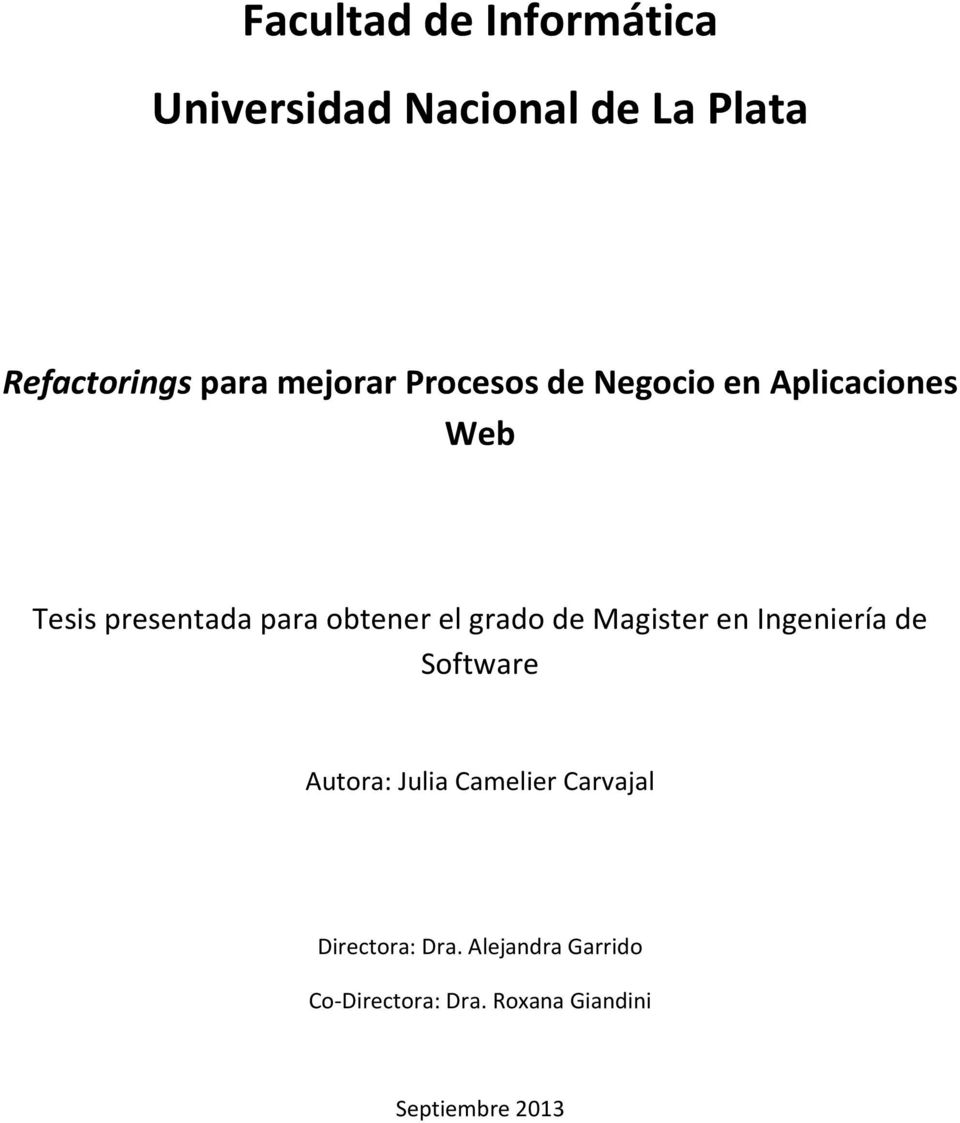 el grado de Magister en Ingeniería de Software Autora: Julia Camelier Carvajal
