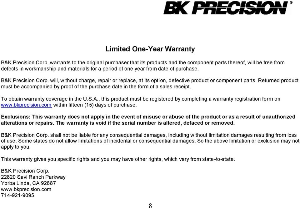 B&K Precision Corp. will, without charge, repair or replace, at its option, defective product or component parts.