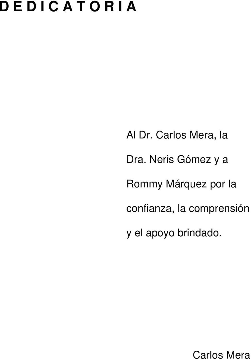 Neris Gómez y a Rommy Márquez por la