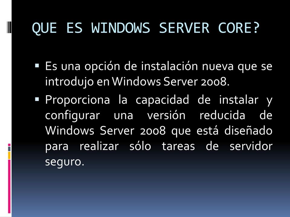 Server 2008.