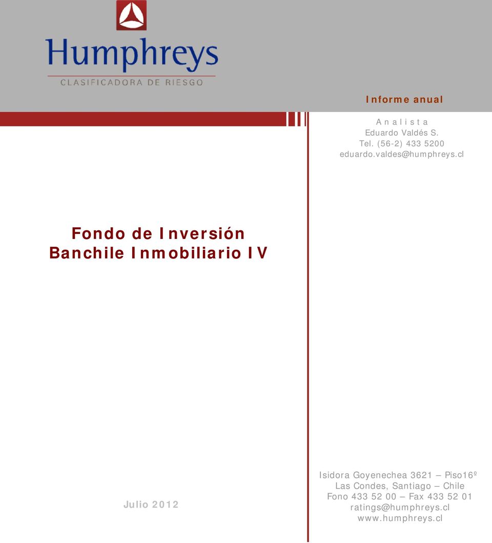 cl Fondo de Inversión Banchile Inmobiliario IV Isidora Goyenechea