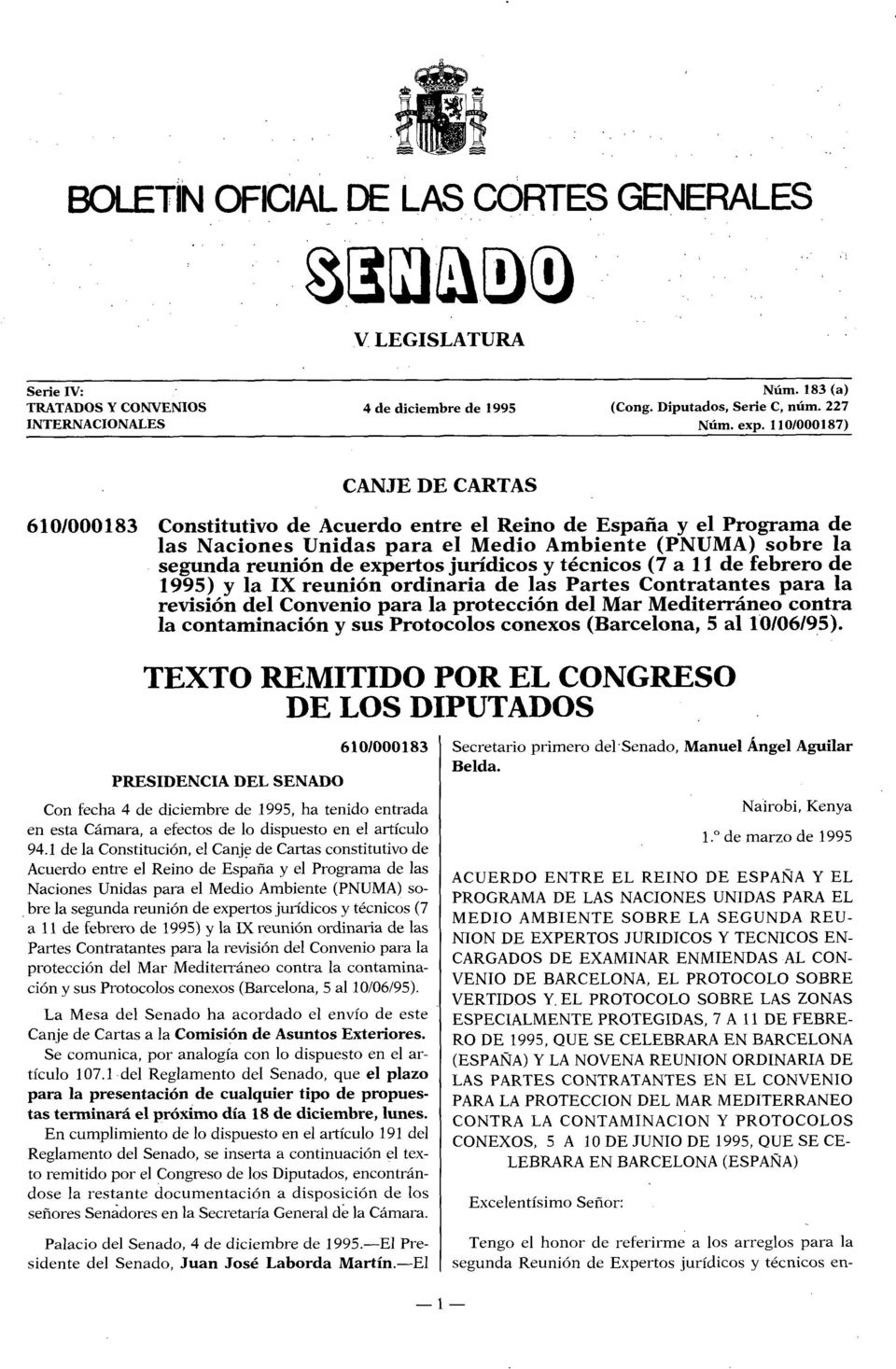 jurídicos y técnicos (7 a 11 de febrero de 1995) y la IX reunión ordinaria de las Partes Contratantes para la revisión del Convenio para la protección del Mar Mediterráneo contra la contaminación y