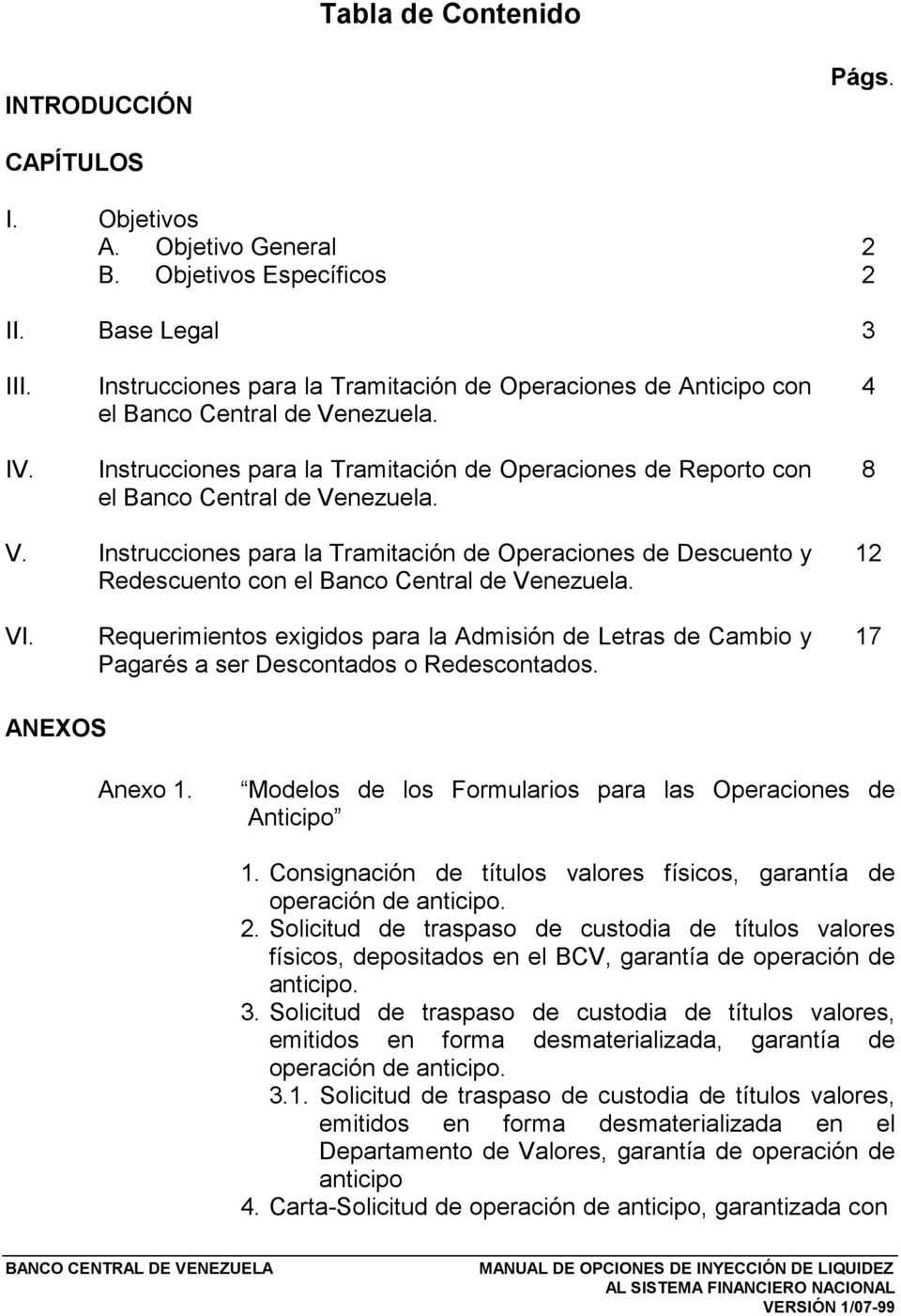 Instrucciones para la Tramitación de Operaciones de Descuento y Redescuento con el Banco Central de Venezuela. 12 VI.