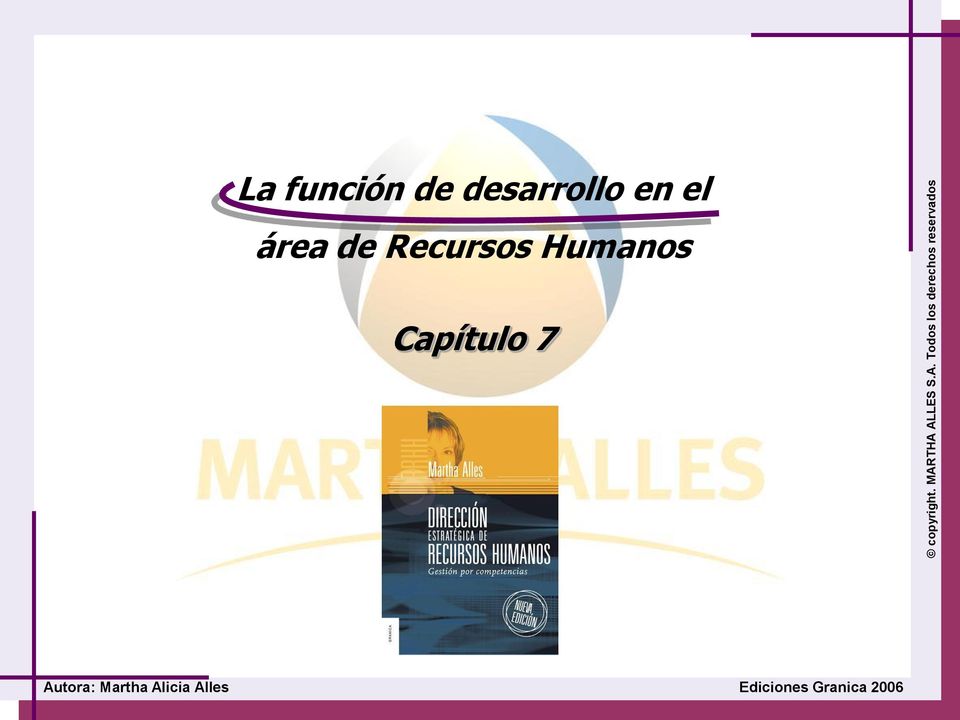 Recursos Humanos La función de desarrollo en el Martha Alles Ediciones Granica