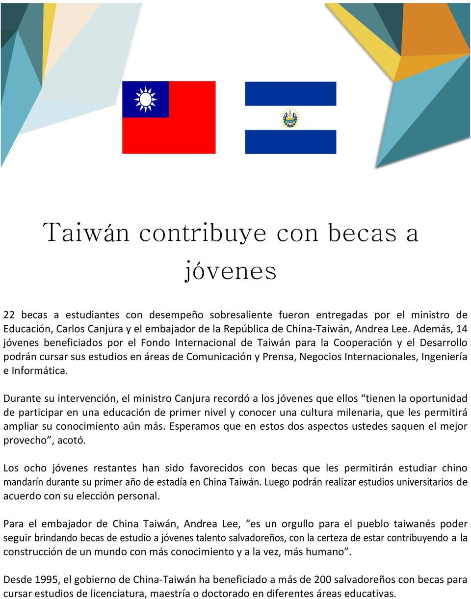 Además, 14 jóvenes beneficiados por el Fondo Internacional de Taiwán para la Cooperación y el Desarrollo podrán cursar sus estudios en áreas de Comunicación y Prensa, Negocios Internacionales,