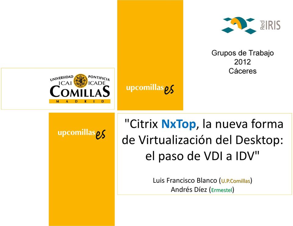 Desktop: el paso de VDI a IDV" Luis