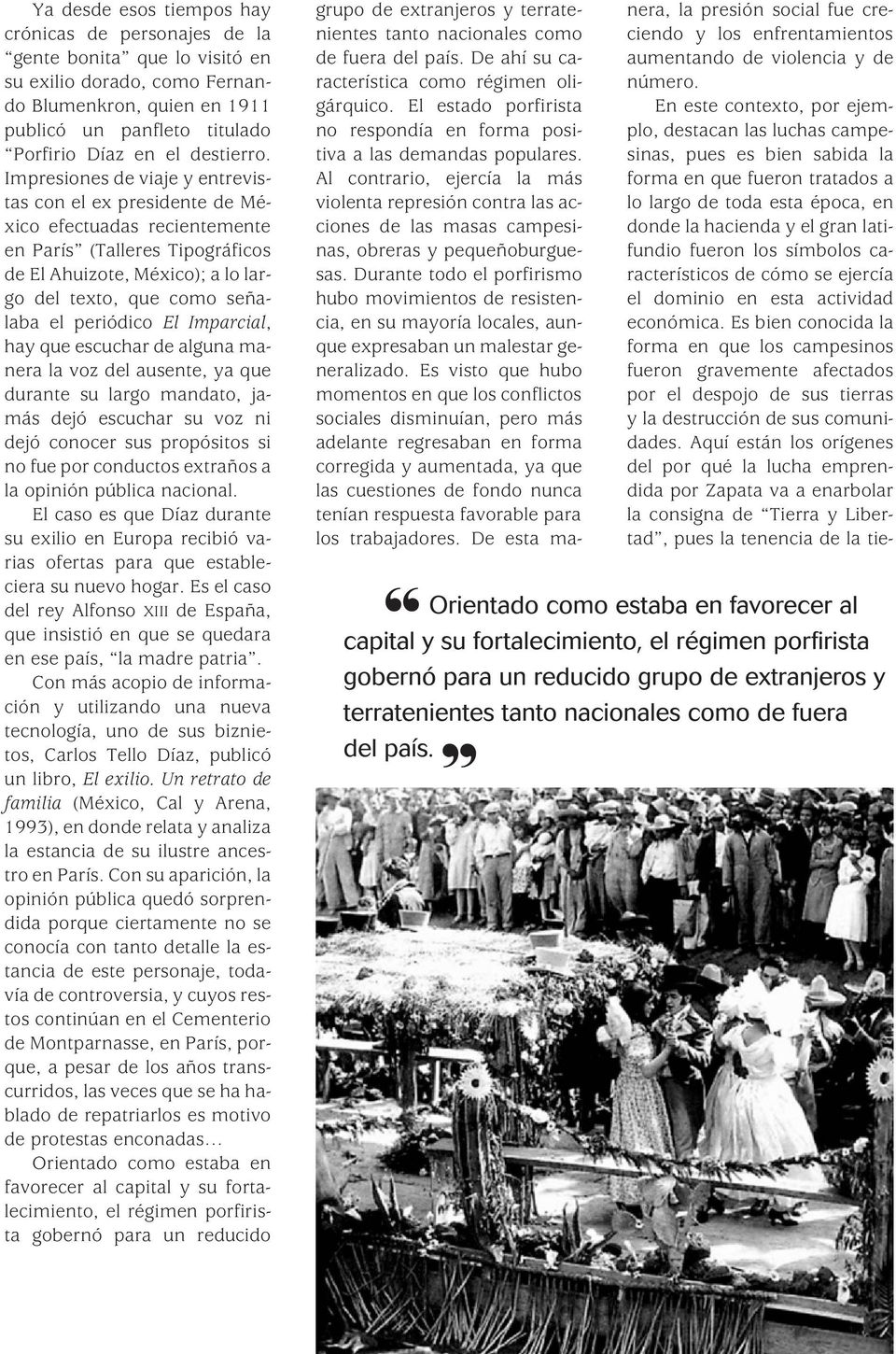 Impresiones de viaje y entrevistas con el ex presidente de México efectuadas recientemente en París (Talleres Tipográficos de El Ahuizote, México); a lo largo del texto, que como señalaba el