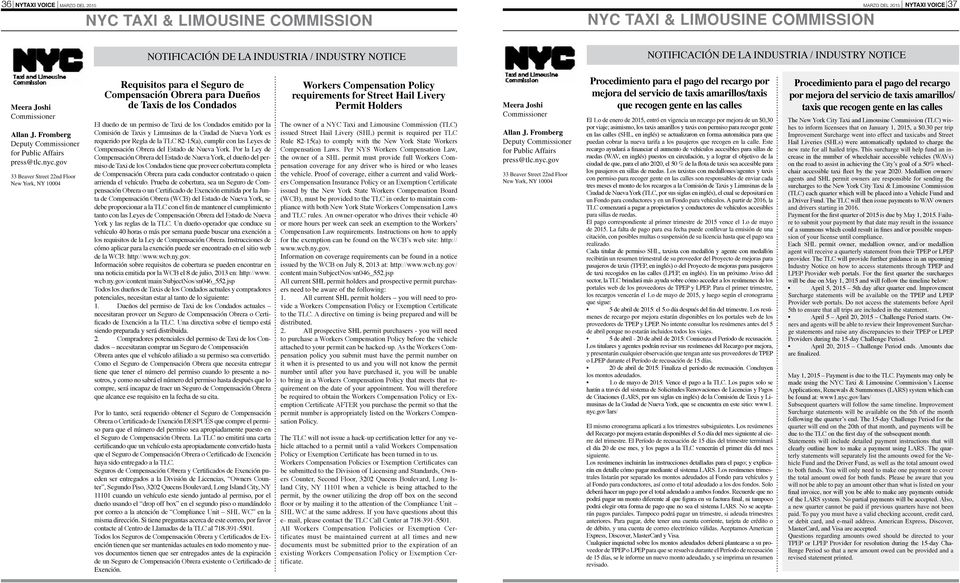 gov 33 Beaver Street 22nd Floor New York, NY 10004 Requisitos para el Seguro de Compensación Obrera para Dueños de Taxis de los Condados El dueño de un permiso de Taxi de los Condados emitido por la