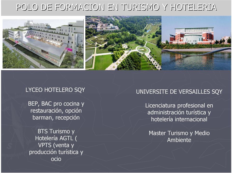 producción turística y ocio UNIVERSITE DE VERSAILLES SQY Licenciatura profesional
