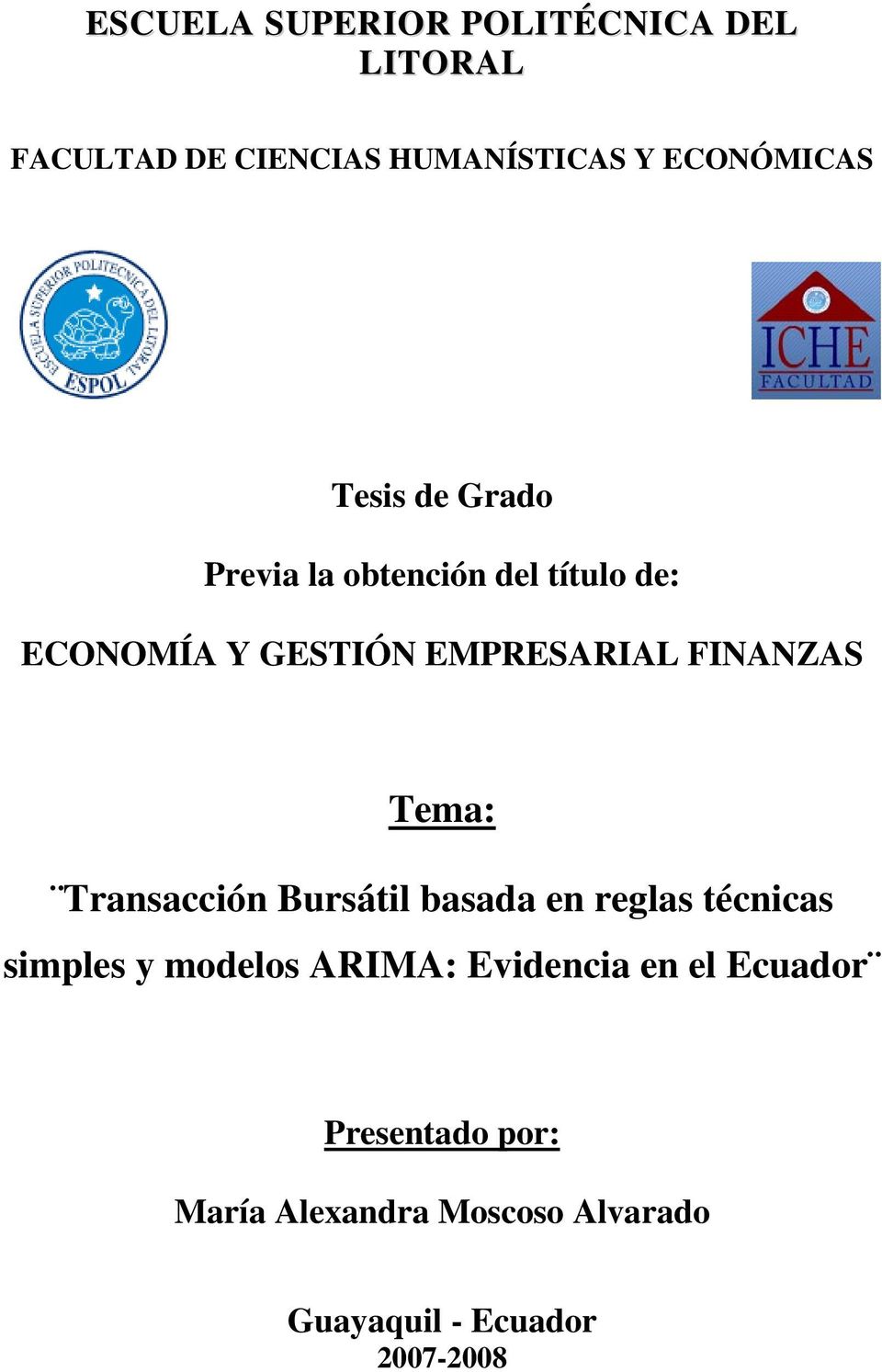 Tema: Transacción Bursátil basada en reglas técnicas simples y modelos ARIMA: Evidencia