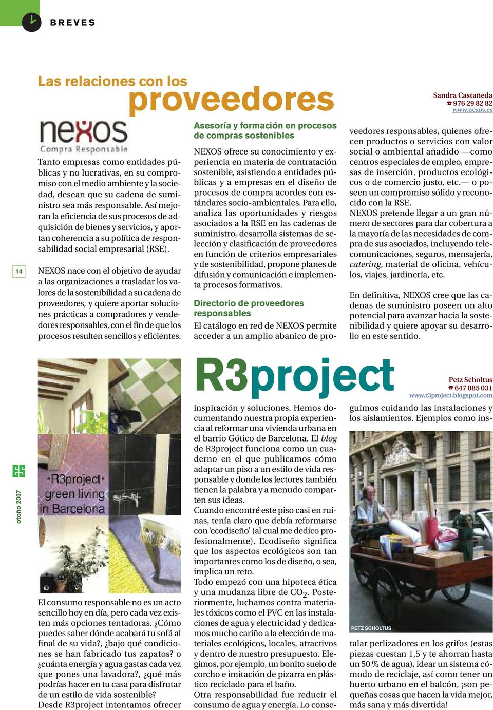 NEXOS nace con el objetivo de ayudar a las organizaciones a trasladar los valores de la sostenibilidad a su cadena de proveedores, y quiere aportar soluciones prácticas a compradores y vendedores