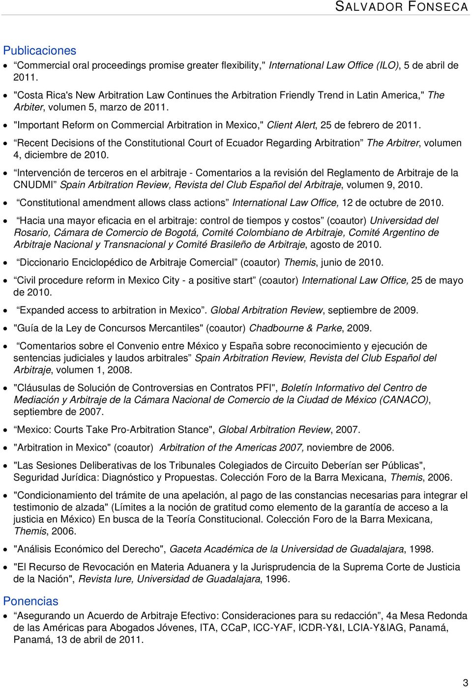 "Important Reform on Commercial Arbitration in Mexico," Client Alert, 25 de febrero de 2011.