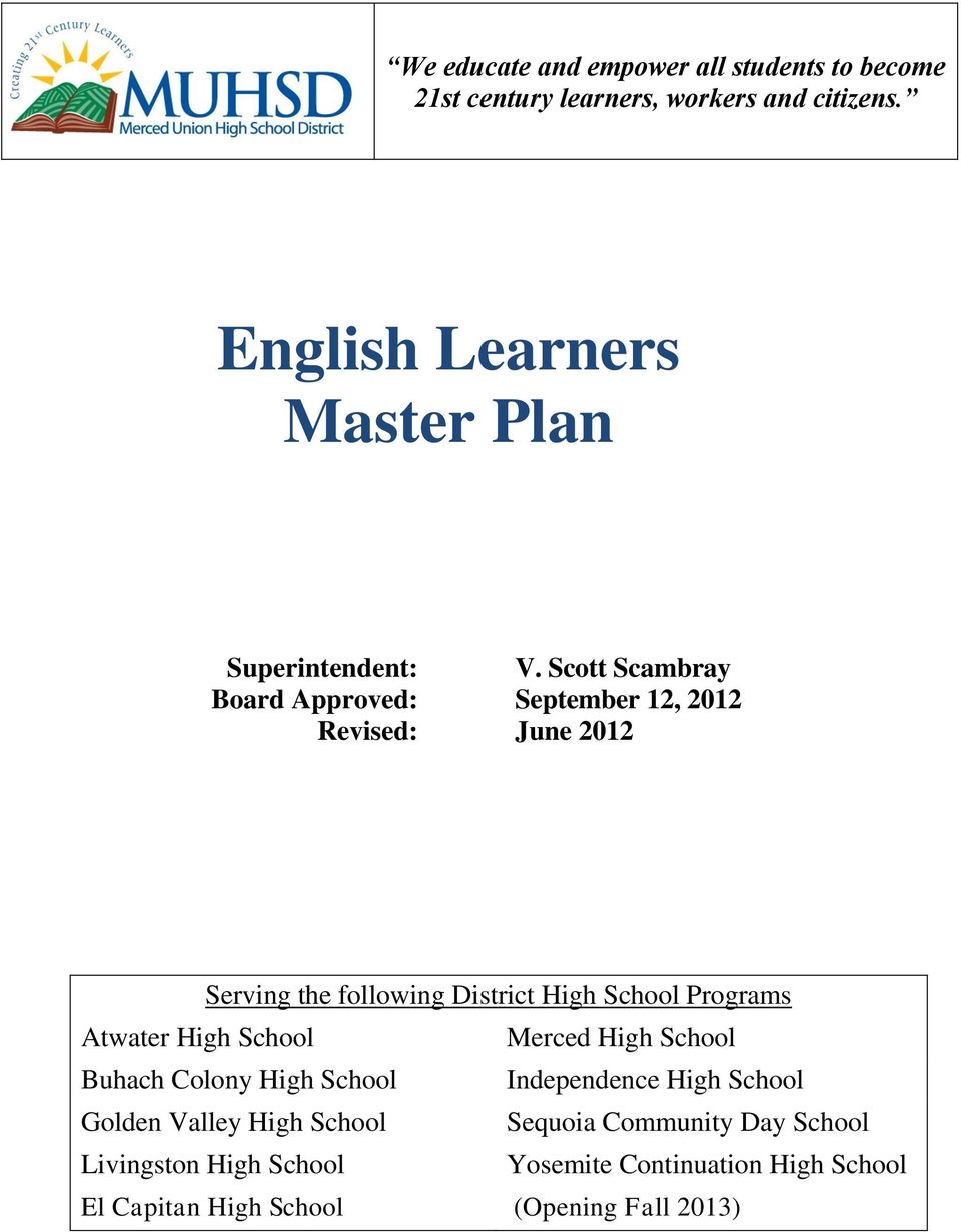 Scott Scambray Board Approved: September 12, 2012 Revised: June 2012 Serving the following District High School Programs