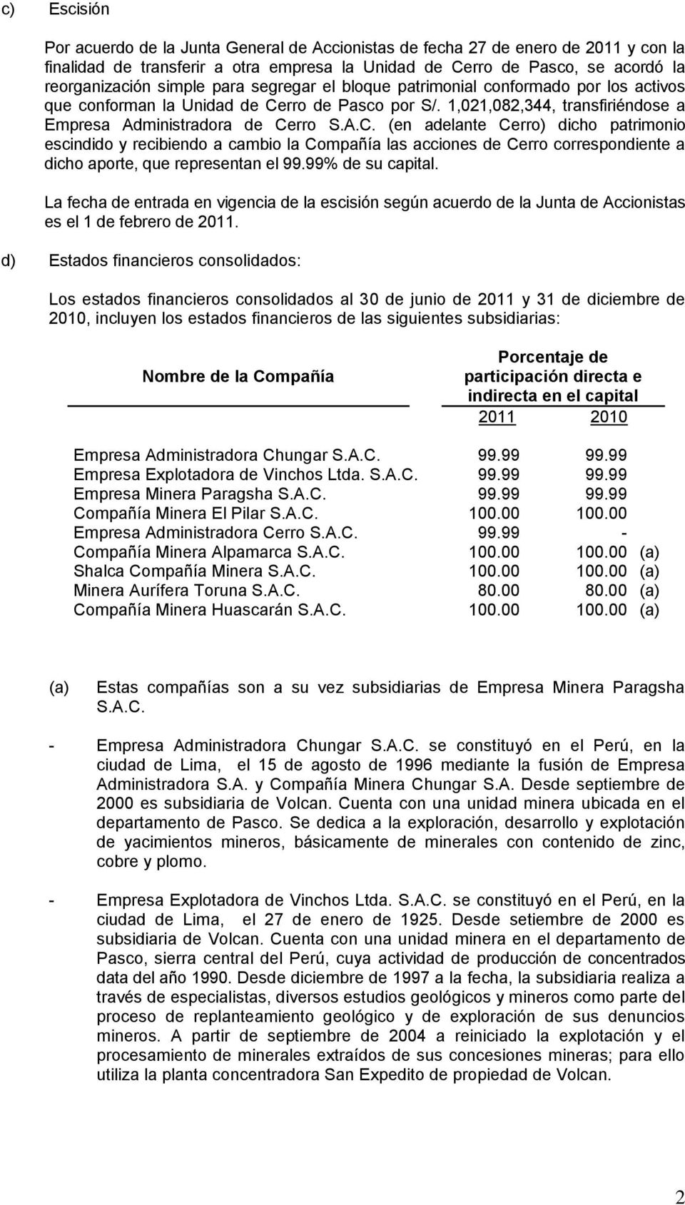rro de Pasco por S/. 1,021,082,344, transfiriéndose a Empresa Administradora de Ce