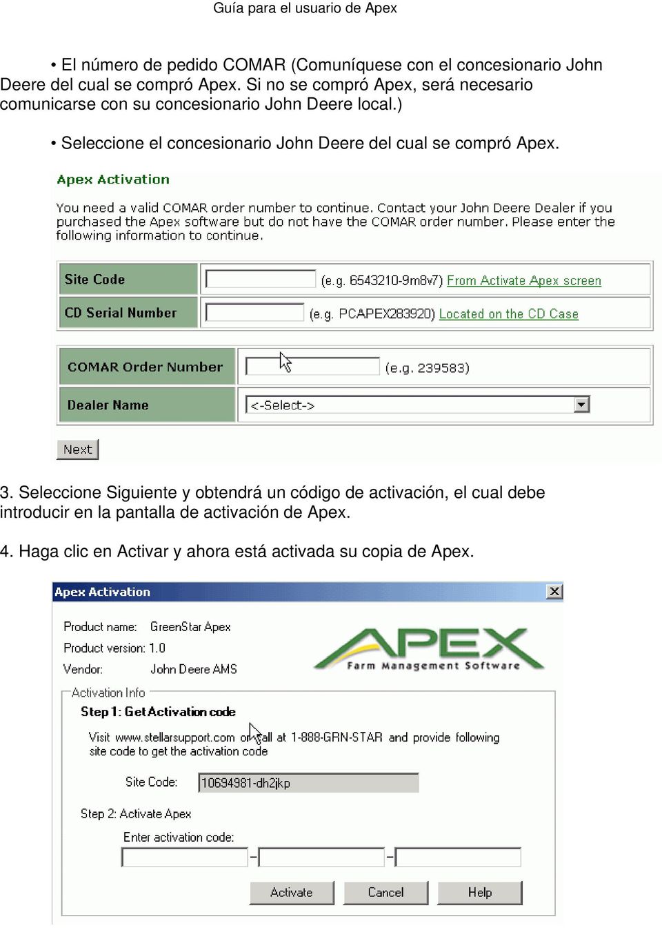 ) Seleccione el concesionario John Deere del cual se compró Apex. 3.