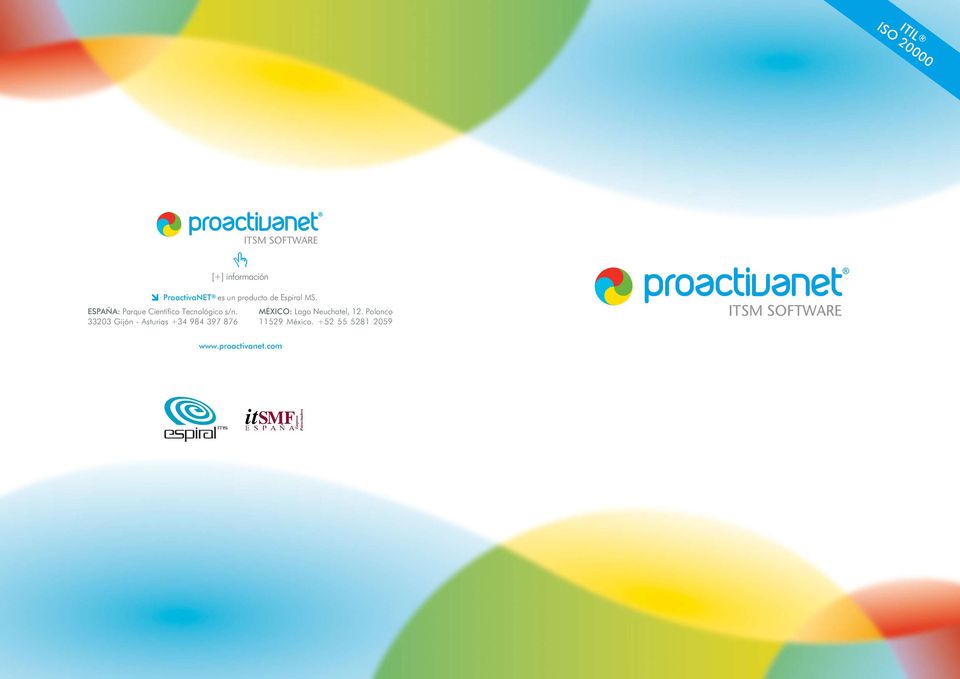 ProactivaNET es un producto de Espiral MS.