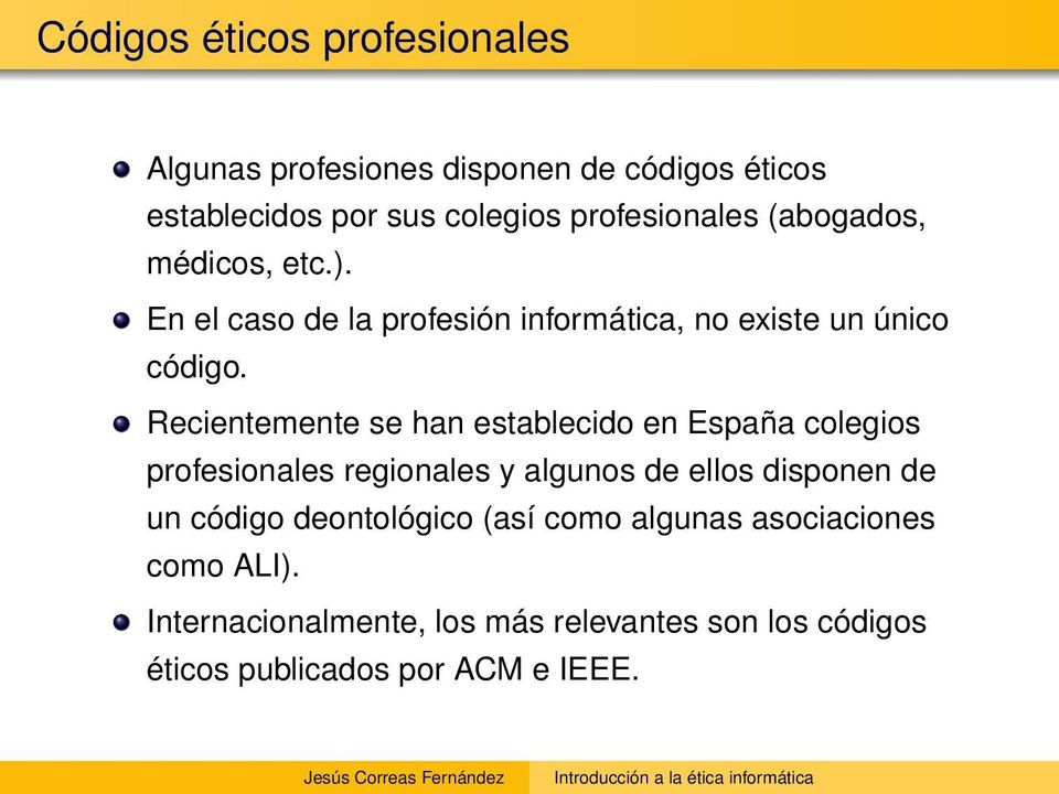 Recientemente se han establecido en España colegios profesionales regionales y algunos de ellos disponen de un código