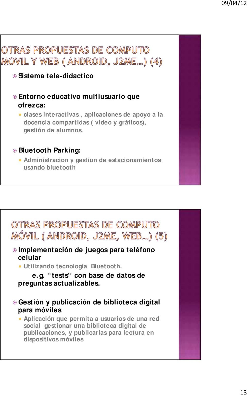 Bluetooth Parking: Administracion y gestion de estacionamientos usando bluetooth Implementación de juegos para teléfono celular Utilizando tecnología