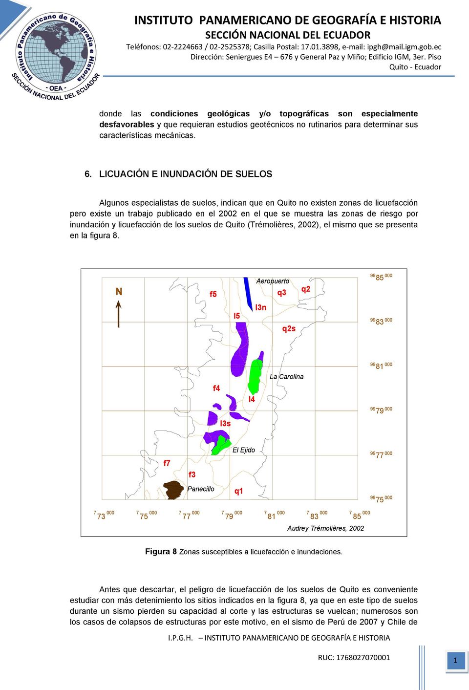 riesgo por inundación y licuefacción de los suelos de Quito (Trémolières, 2002), el mismo que se presenta en la figura 8.