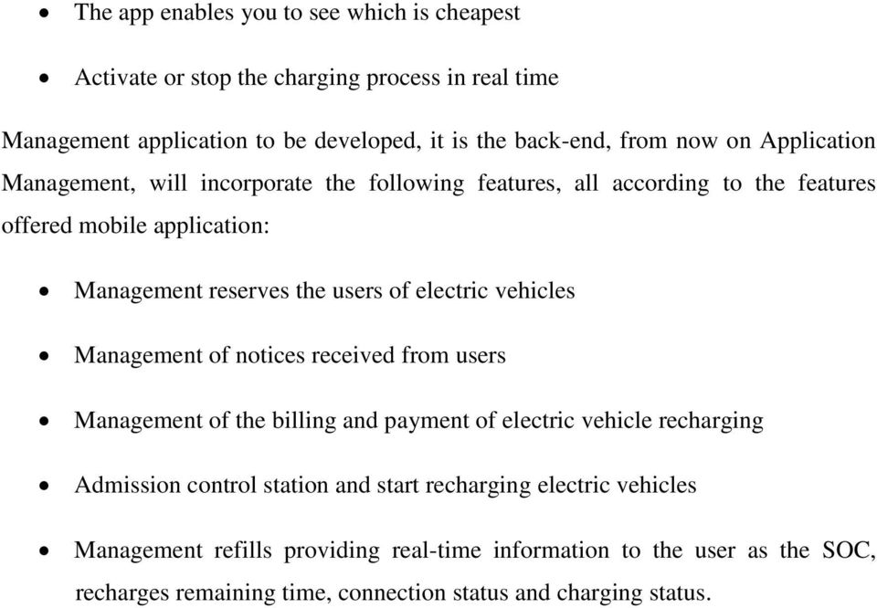 electric vehicles Management of notices received from users Management of the billing and payment of electric vehicle recharging Admission control station and start