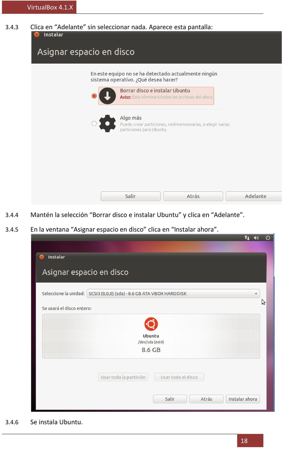 4 Mantén la selección Borrar disco e instalar Ubuntu y clica