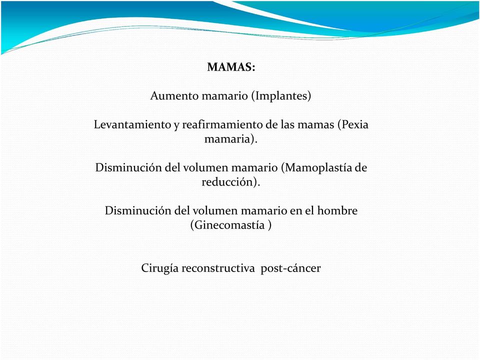 Disminución del volumen mamario (Mamoplastía de reducción).