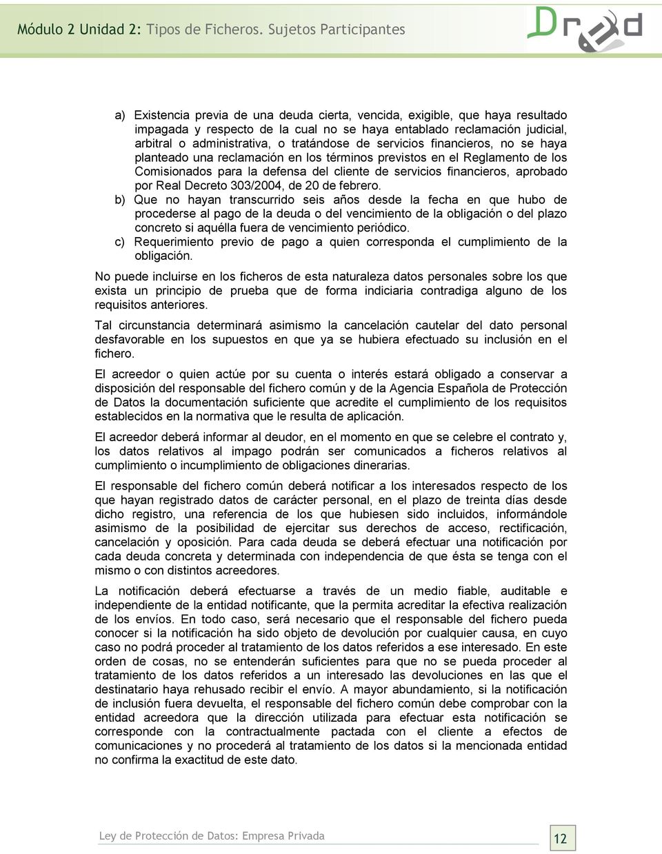 Decreto 303/2004, de 20 de febrero.