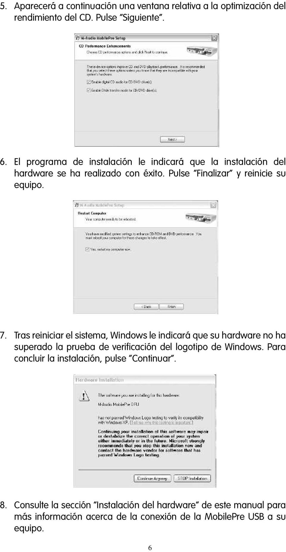 Tras reiniciar el sistema, Windows le indicará que su hardware no ha superado la prueba de verificación del logotipo de Windows.